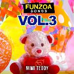 Funzoa Songs, Vol. 3 - Mimi Teddy Song Download